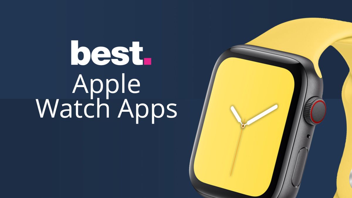 The Best Apple Watch Apps Weve Used Ready For 2021 Tech And Science