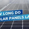How Long Do Solar Panels Last? Solar Panel Degradation Explained