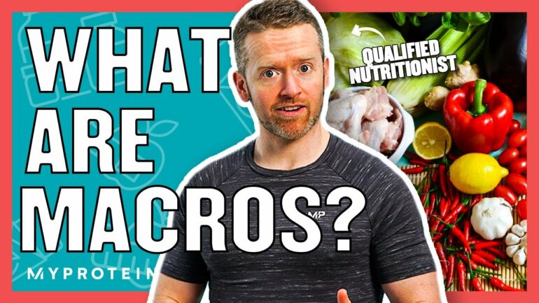 What Are Macros? Everything You Need To Know | Nutritionist Explains... |  Myprotein