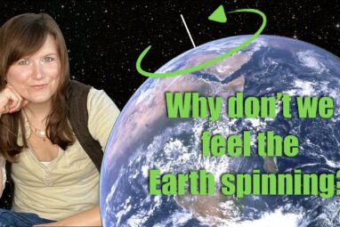 Why don't we feel the Earth spinning?